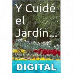 Y cuidé el jardín… Adelis R. Alvarez R.