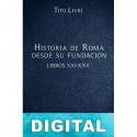 Historia de Roma desde su fundación Libros XXI-XXV Tito Livio