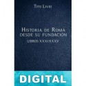 Historia de Roma desde su fundación Libros XXXI-XXXV Tito Livio
