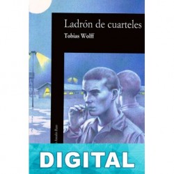 Ladrón de cuarteles Tobias Wolff
