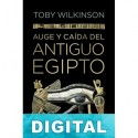 Auge y caída del antiguo Egipto Toby Wilkinson