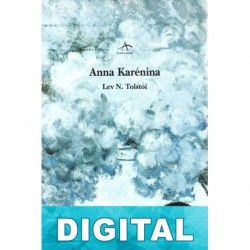 Anna Karénina (trad. Irene & Laura Andresco) Tolstói