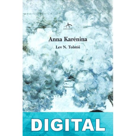 Anna Karénina (trad. Irene & Laura Andresco) Tolstói