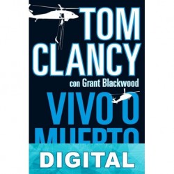 Vivo o muerto Tom Clancy & Grant Blackwood