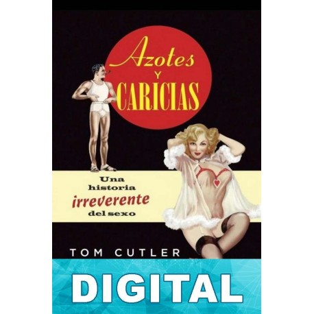Azotes y caricias Tom Cutler