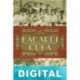 Bacardí y la larga lucha por Cuba Tom Gjelten