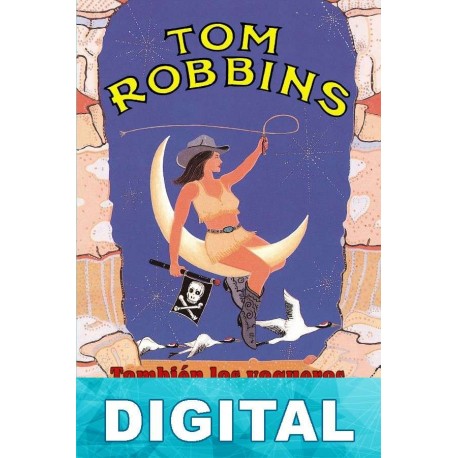 También las vaqueras sienten melancolía Tom Robbins