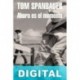 Ahora es el momento Tom Spanbauer