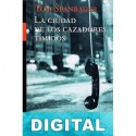 La ciudad de los Cazadores Tímidos Tom Spanbauer