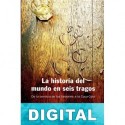 La historia del mundo en seis tragos Tom Standage