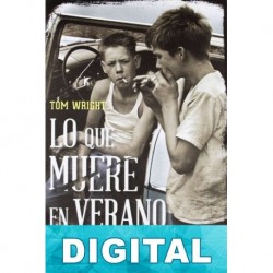 Lo que muere en verano Tom Wright