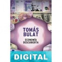 Economía descubierta Tomás Bulat