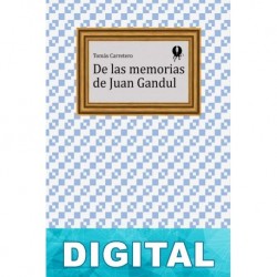 De las memorias de Juan Gandul Tomás Carretero