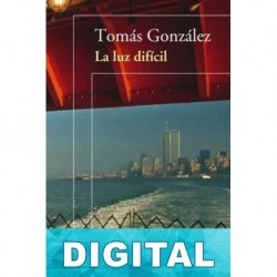 La luz difícil Tomás González