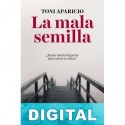 La mala semilla Toni Aparicio