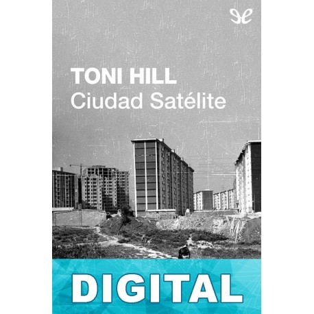 Ciudad Satélite Toni Hill