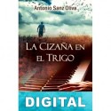 La cizaña en el trigo Antonio Sanz Oliva