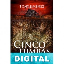 Cinco tumbas sin lápida Tony Jiménez