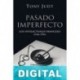 Pasado imperfecto Tony Judt