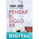 Pensar el siglo XX Tony Judt