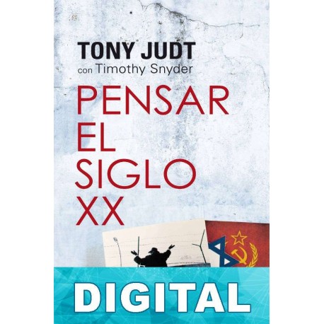 Pensar el siglo XX Tony Judt