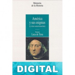 América y sus enigmas (y otras americanerías) Torcuato Luca de Tena