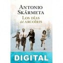 Los días del arcoíris Antonio Skármeta