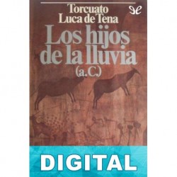 Los hijos de la lluvia (a. C.) Torcuato Luca de Tena