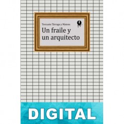Un fraile y un arquitecto Torcuato Tárrago y Mateos