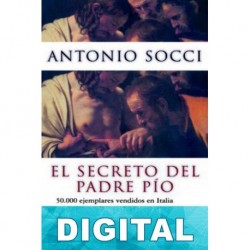 El secreto del Padre Pío Antonio Socci