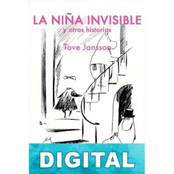 La niña invisible, y otras historias Tove Jansson