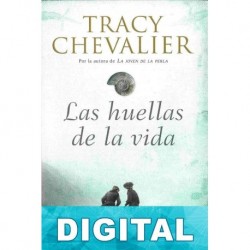 Las huellas de la vida Tracy Chevalier