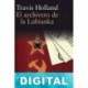 El archivero de la Lubianka Travis Holland