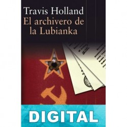 El archivero de la Lubianka Travis Holland