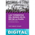 Las tormentas del mundo en el Río de la Plata Tulio Halperín Donghi