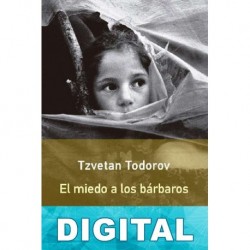 El miedo a los bárbaros Tzvetan Todorov