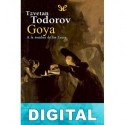 Goya. A la sombra de las Luces Tzvetan Todorov