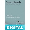 Amor a distancia Ulrich Beck & Elisabeth Beck-Gernsheim