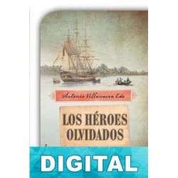 Los héroes olvidados Antonio Villanueva Edo