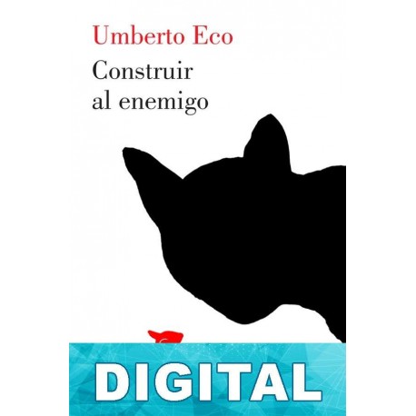 Construir al enemigo y otros escritos Umberto Eco