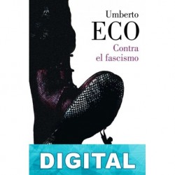 Contra el fascismo Umberto Eco
