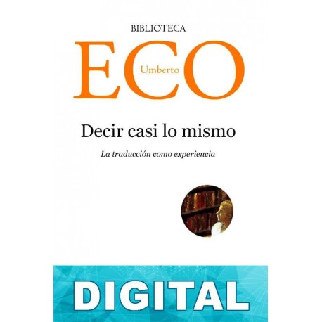 Decir casi lo mismo Umberto Eco