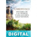 Historia de las tierras y los lugares legendarios Umberto Eco
