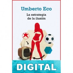 La estrategia de la ilusión Umberto Eco