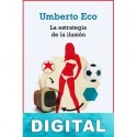 La estrategia de la ilusión Umberto Eco