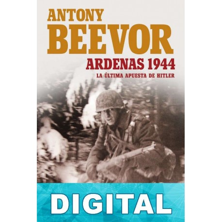 Ardenas 1944 Antony Beevor