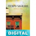 Tiempo sagrado Ursula Hegi