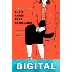 El día antes de la revolución Ursula K. Le Guin
