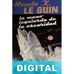 La mano izquierda de la oscuridad Ursula K. Le Guin