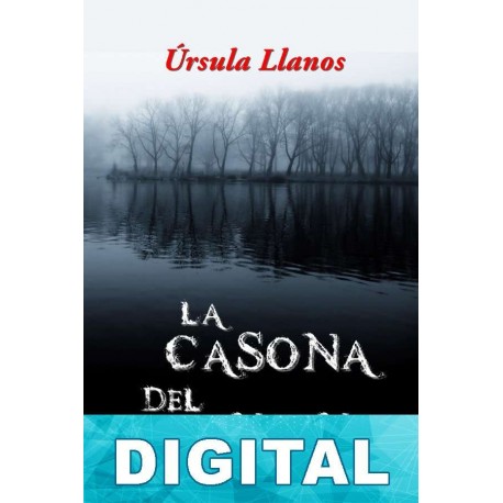 La casona del pantano Úrsula Llanos